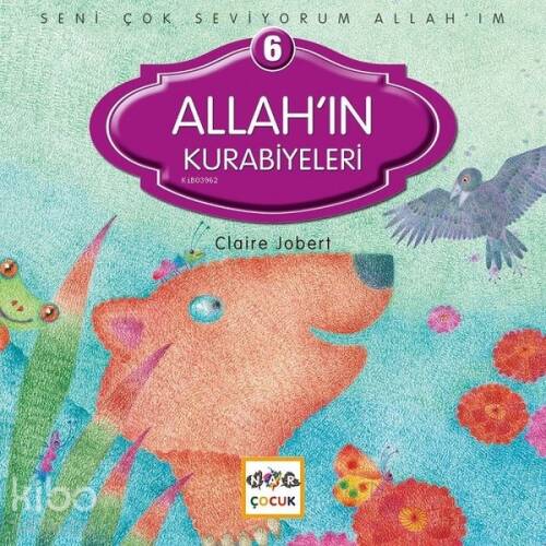 Seni Çok Seviyorum Allah'ım; Allah'ın Kurabiyeleri - 1