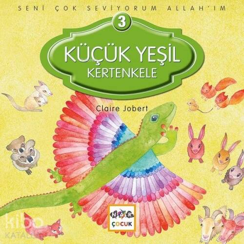 Seni Çok Seviyorum Allah'ım; Küçük Yeşil Kertenkele - 1