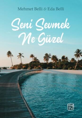 Seni Sevmek Ne Güzel - 1