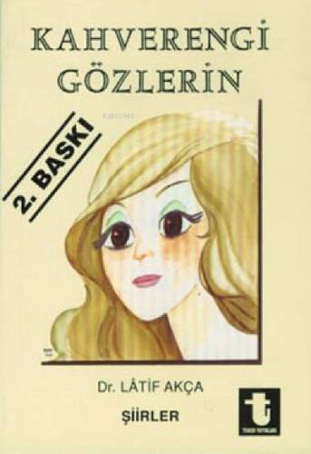 Senin En Güzel Yerin Kahverengi Gözlerin - 1