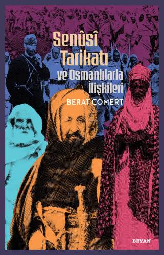 Senûsî Tarikatı ve Osmanlılarla İlişkileri - 1