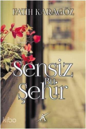 Sensiz Bu Şehir - 1