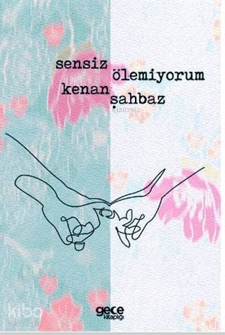 Sensiz Ölemiyorum - 1