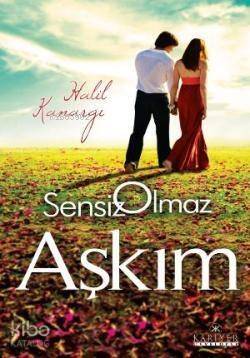 Sensiz Olmaz Aşkım - 1