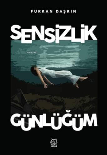 Sensizlik Günlüğüm - 1