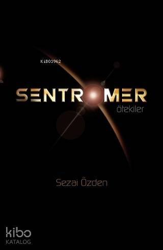 Sentromer Ötekiler - 1