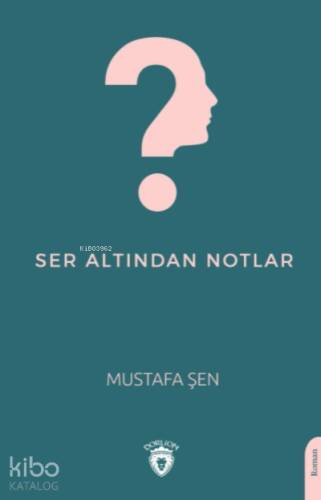 Ser Altından Notlar - 1