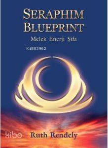 Seraphim Blueprint; Melek Enerji Şifa - 1