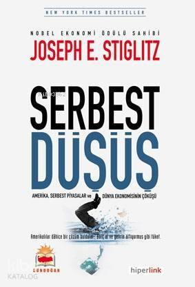 Serbest Düşüş; Amerika, Serbest Piyasalar ve Dünya Ekonomisinin Çöküşü - 1