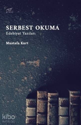 Serbest Okuma;Edebiyat Yazıları - 1