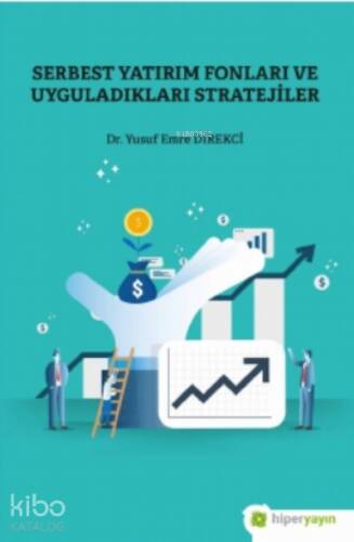 Serbest Yatırım Fonları ve Uyguladıkları Stratejiler - 1