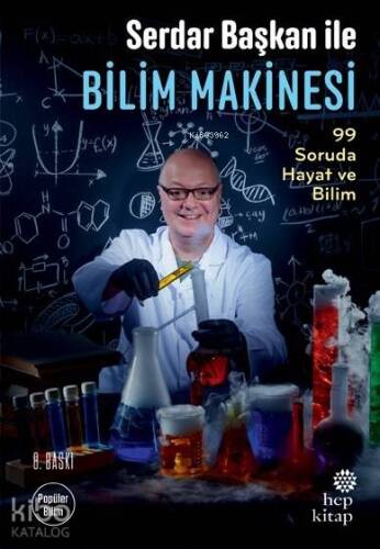 Serdar Başkan ile Bilim Makinesi; 99 Soruda Hayat ve Bilim - 1