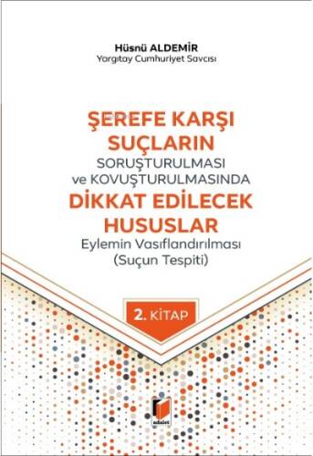 Şerefe Karşı Suçların Soruşturulması ve Kovuşturulmasında Dikkat Edilecek Hususlar - 1