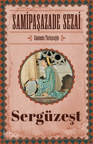 Sergüzeşt (Günümüz Türkçesiyle) - 1