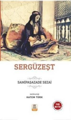 Sergüzeşt ;(Sadeleştirilmiş, İnceleme, Tam Metin) - 1