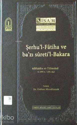 Şerhul-Fatiha ve Bazı Suretil-Bakara (Afifüddin et-Tilimsani) - 1