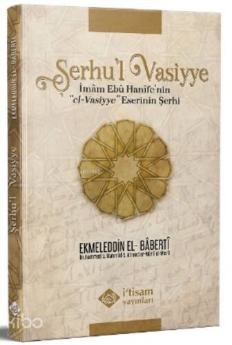 Şerhu'l Vasiyye Ebu Hanife'nin el-Vasiyye Eserinin Şerhi - 1