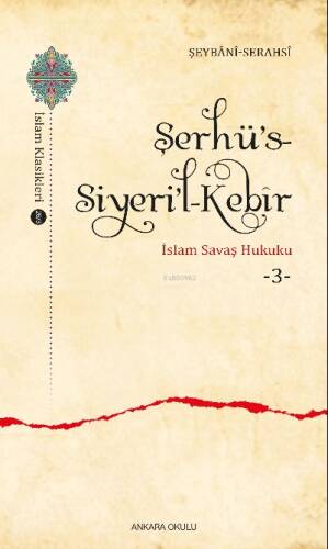 Şerhü’s-Siyeri’l-Kebîr;İslam Savaş Hukuku -3- - 1