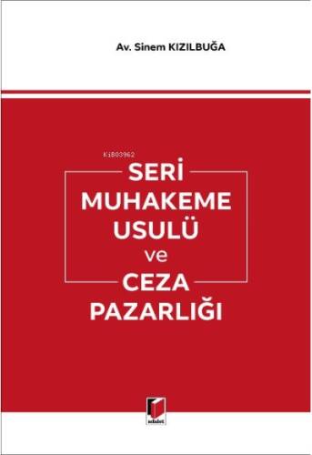 Seri Muhakeme Usulü ve Ceza Pazarlığı - 1