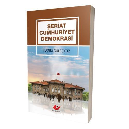 Şeriat Cumhuriyet Demokrasi - 1