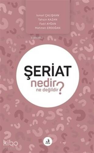 Şeriat Nedir Ne Değildir? - 1