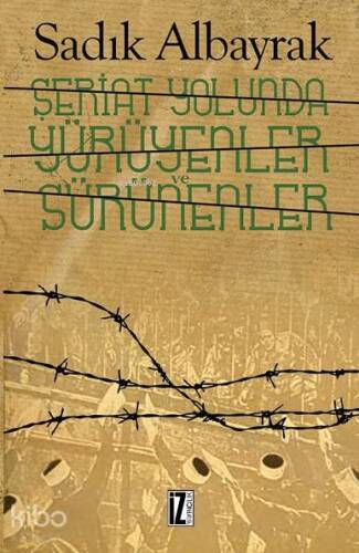 Şeriat Yolunda Yürüyenler ve Sürünenler - 1