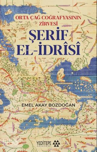 Şerif El - İdrîsî;Orta Çağ Coğrafyasının Zirvesi - 1