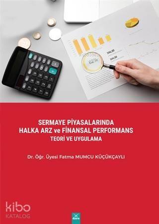 Sermaye Piyasalarında Halka Arz ve Finansal Performans Teori ve Uygulama - 1