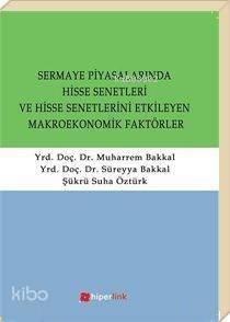 Sermaye Piyasalarında Hisse Senetleri ve Hisse Senetlerini Etkileyen Makroekonomik Faktörler - 1