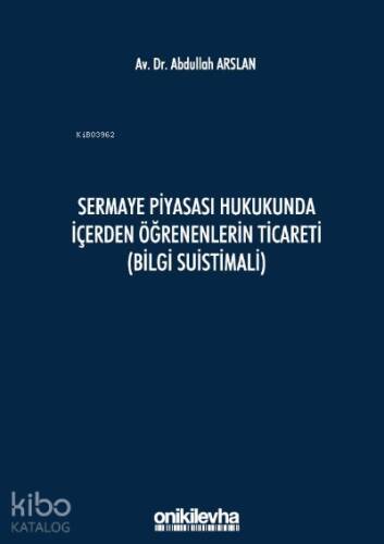 Sermaye Piyasası Hukukunda İçerden Öğrenenlerin Ticareti (Bilgi Suistimali) - 1