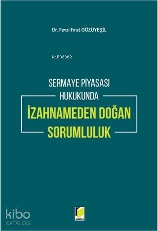 Sermaye Piyasası Hukukunda İzahnameden Doğan Sorumluluk - 1