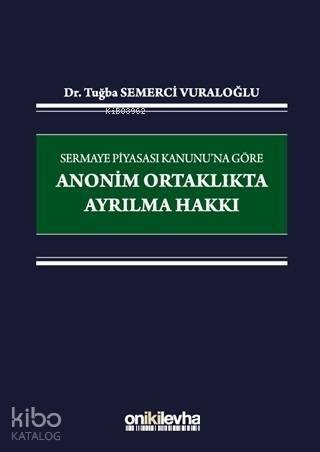 Sermaye Piyasası Kanunu'na Göre Anonim Ortaklıkta Ayrılma Hakkı - 1