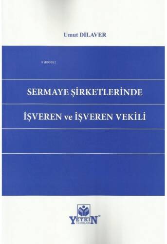 Sermaye Şirketlerinde İşveren Ve İşveren Vekili - 1