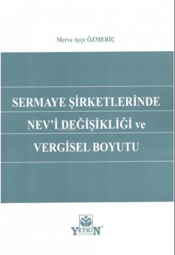 Sermaye Şirketlerinde Nev'i Değişikliği ve Vergisel Boyutu - 1