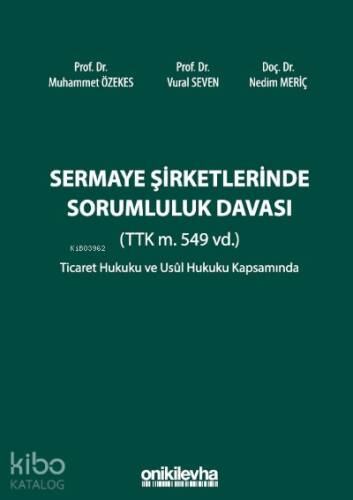 Sermaye Şirketlerinde Sorumluluk Davası;(TTK m. 549 vd.) - 1