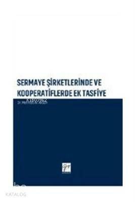 Sermaye Şirketlerinde ve Kooperatiflerde Ek Tasfiye - 1