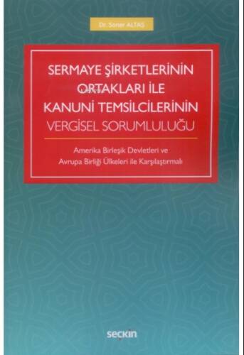 Sermaye Şirketlerinin Ortakları ile Kanuni Temsilcilerinin Vergisel Sorumluluğu - 1