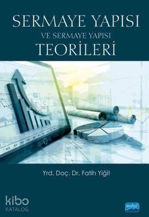 Sermaye Yapısı ve Sermaye Yapısı Teorileri - 1