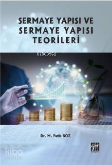 Sermaye Yapısı ve Sermaye Yapısı Teorileri - 1