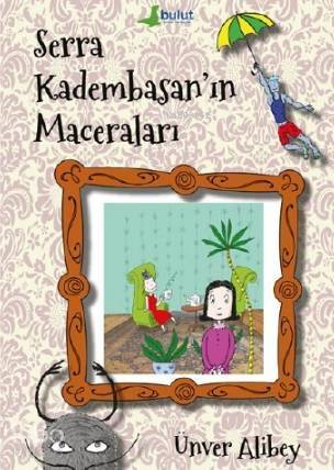 Serra Kadembasan'ın Maceraları - 1