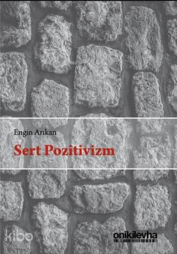 Sert Pozitivizm - 1