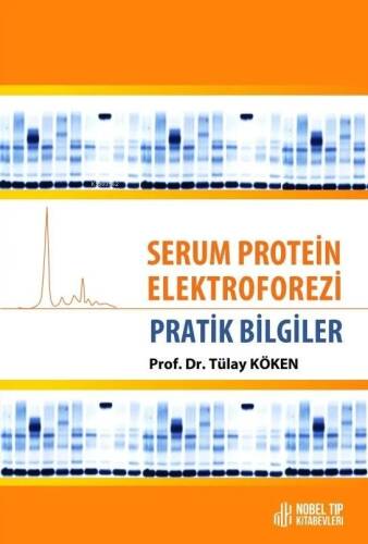 Serum Protein Elektroforezi - Pratik Bilgiler - 1