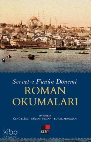 Servet-i Fünun Dönemi Roman Okumaları - 1