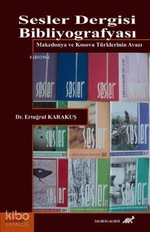 Sesler Dergisi Bibliyografyası; Makedonya ve Kosova Türklerinin Avazı - 1