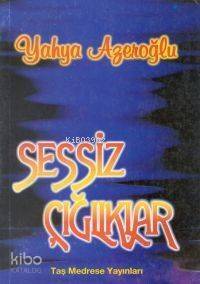 Sessiz Çığlıklar - 1