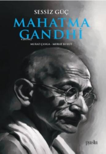 Sessiz Güç Mahatma Gandhi - 1