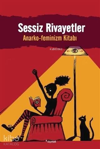 Sessiz Rivayetler; Anarko-Feminizm Kitabı - 1