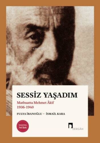 Sessiz Yaşadım - Matbuatta Mehmet Akif 1936-1940 - 1