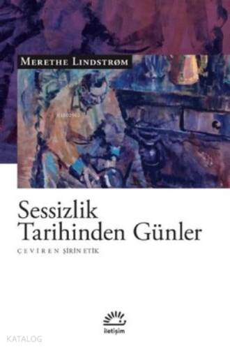 Sessizlik Tarihinden Günler - 1