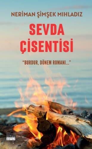 Sevda Çişentisi - Burdur, Dönem Romanı… - 1